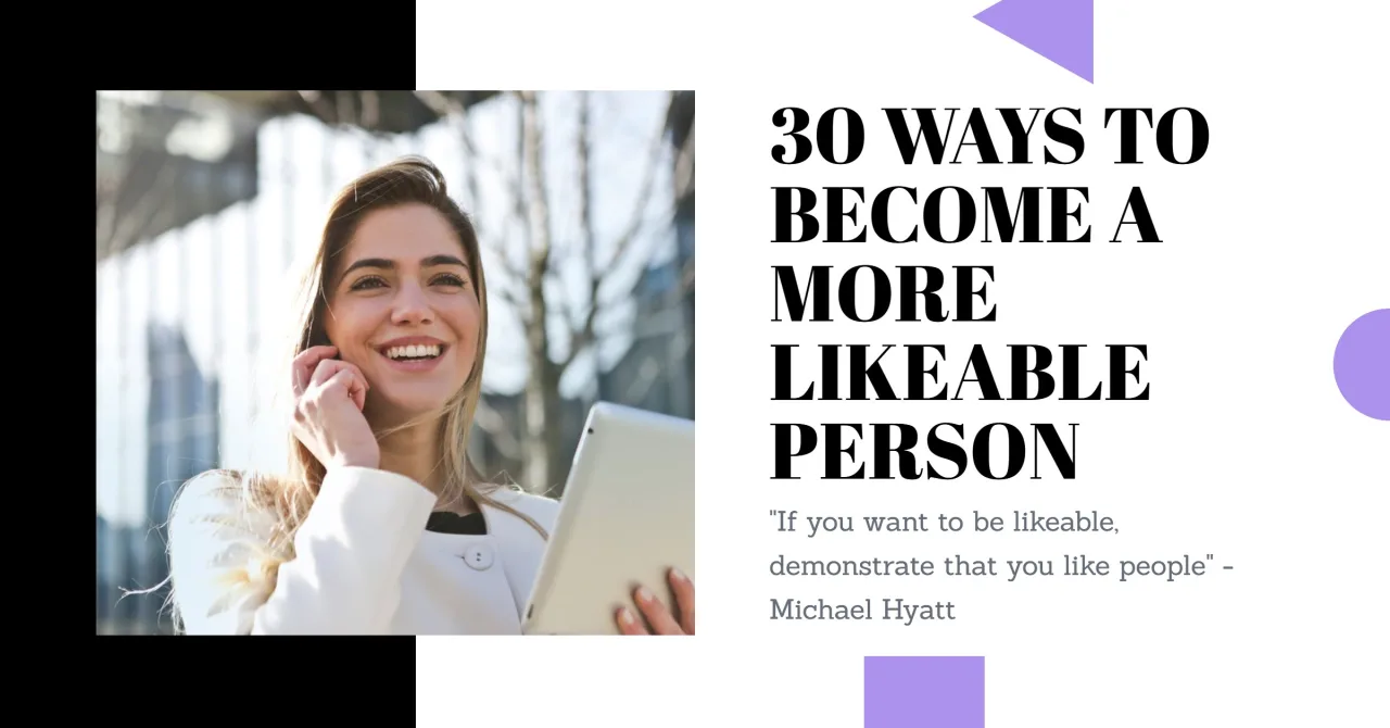 30 Ways to Become a More Likable Person