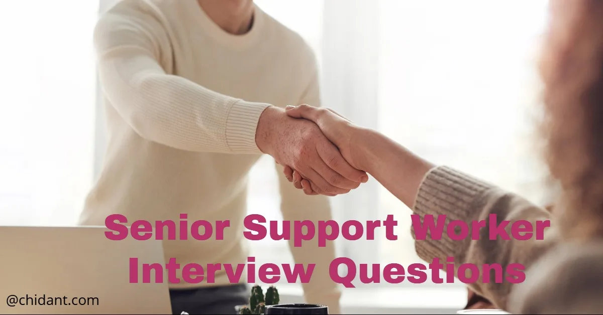 Senior Support Worker Interview Questions