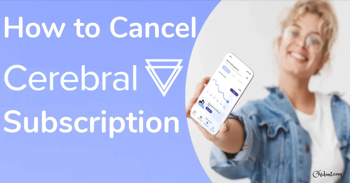 How to Cancel Cerebral Subscription (Updated Guide)