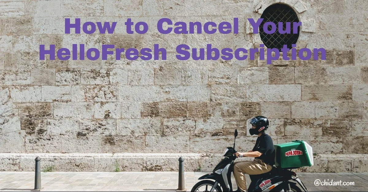 How to Cancel Your HelloFresh Subscription